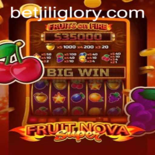 Explore the World of FruitNovaSuper and JILIGlory Login